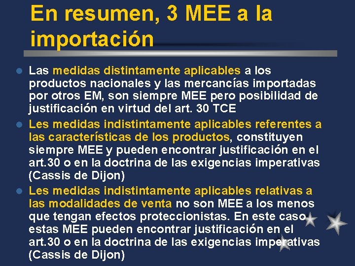 En resumen, 3 MEE a la importación Las medidas distintamente aplicables a los productos