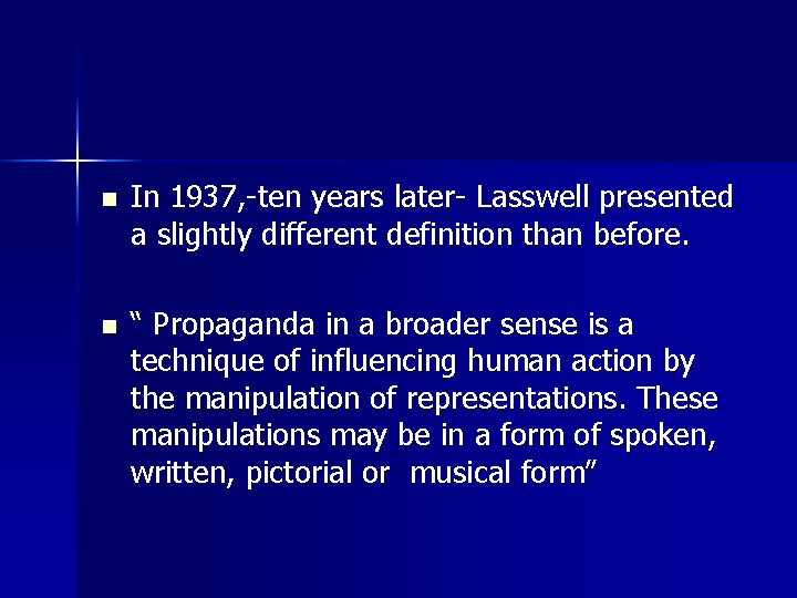n In 1937, -ten years later- Lasswell presented a slightly different definition than before. n In 1937, -ten years later- Lasswell presented a slightly different definition than before.