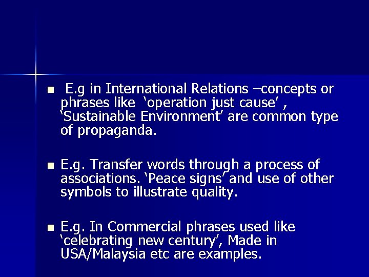 n E. g in International Relations –concepts or phrases like ‘operation just cause’ ,