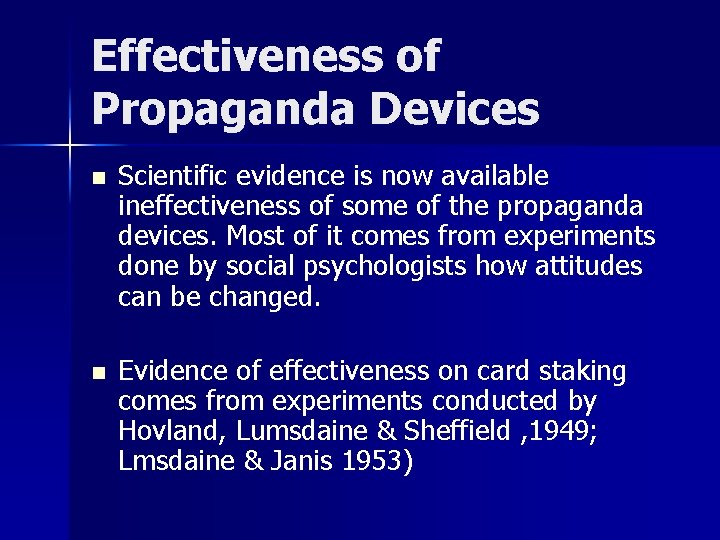 Effectiveness of Propaganda Devices n Scientific evidence is now available ineffectiveness of some of