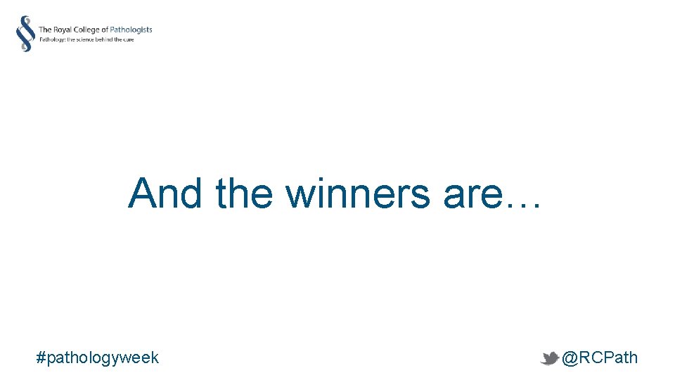 And the winners are… #pathologyweek @RCPath 