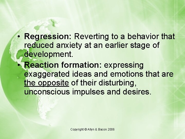  • Regression: Reverting to a behavior that reduced anxiety at an earlier stage