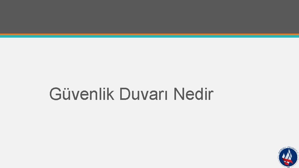 Güvenlik Duvarı Nedir 