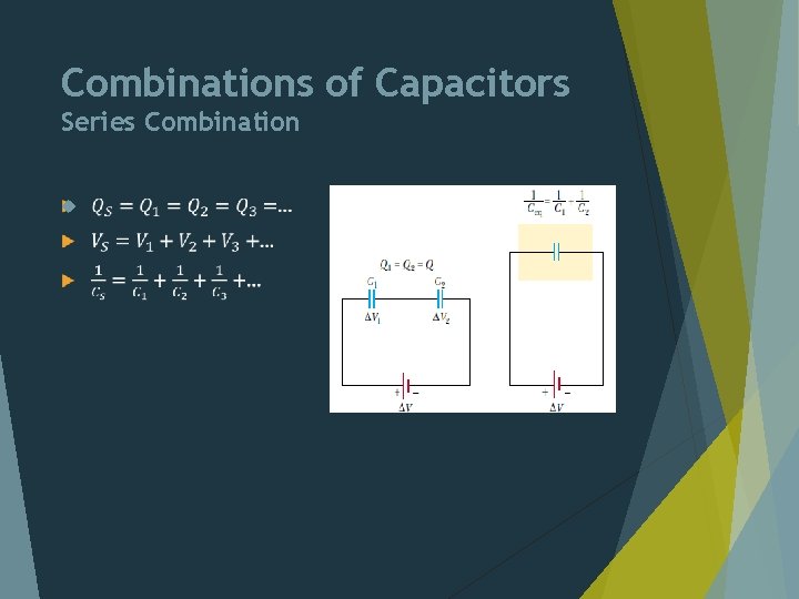 Combinations of Capacitors Series Combination 