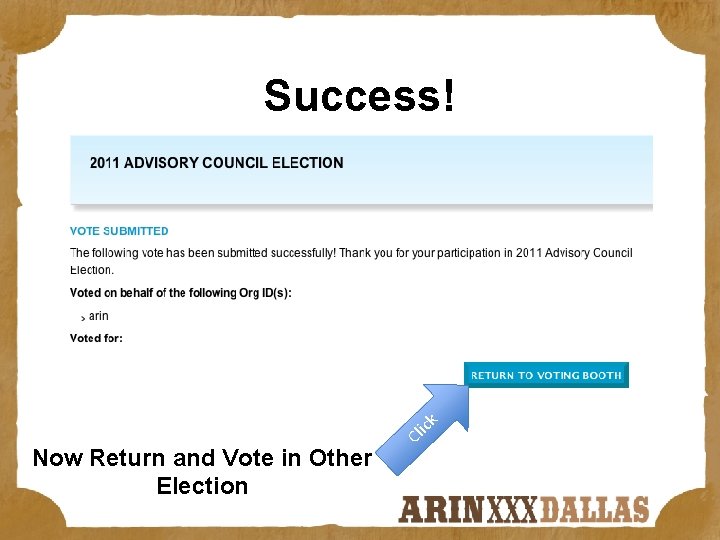 Success! k Now Return and Vote in Other Election ic Cl 
