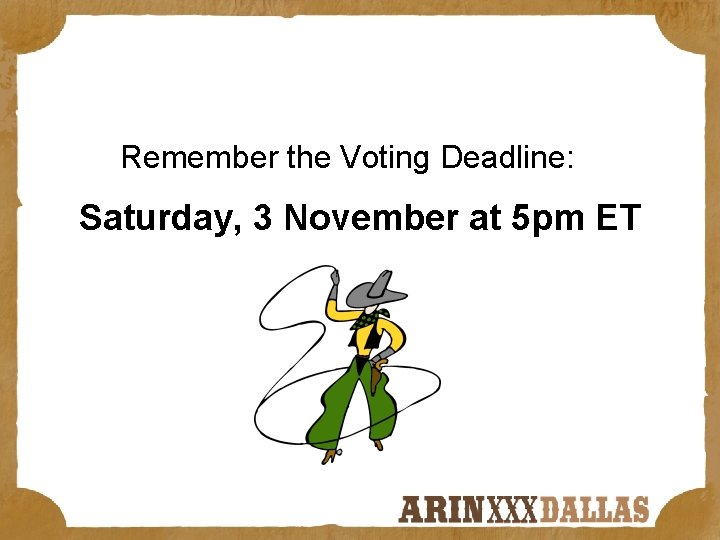 Remember the Voting Deadline: Saturday, 3 November at 5 pm ET 