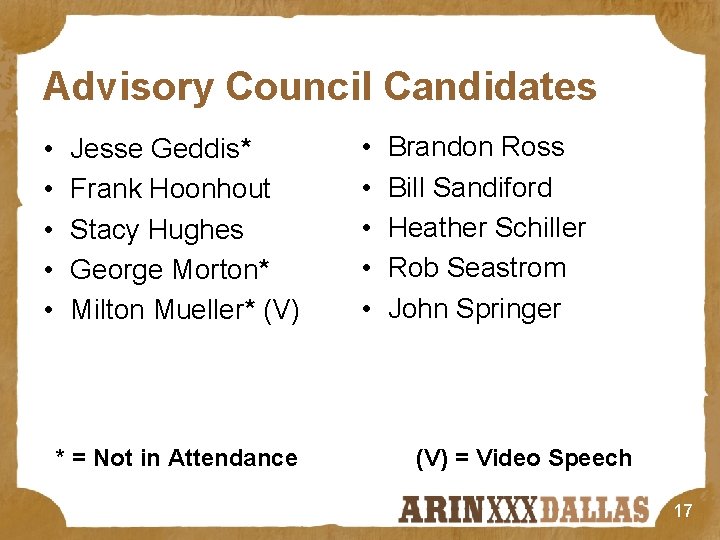 Advisory Council Candidates • • • Jesse Geddis* Frank Hoonhout Stacy Hughes George Morton*