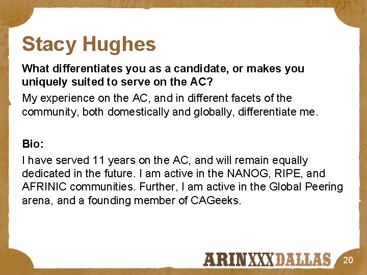 Stacy Hughes What differentiates you as a candidate, or makes you uniquely suited to