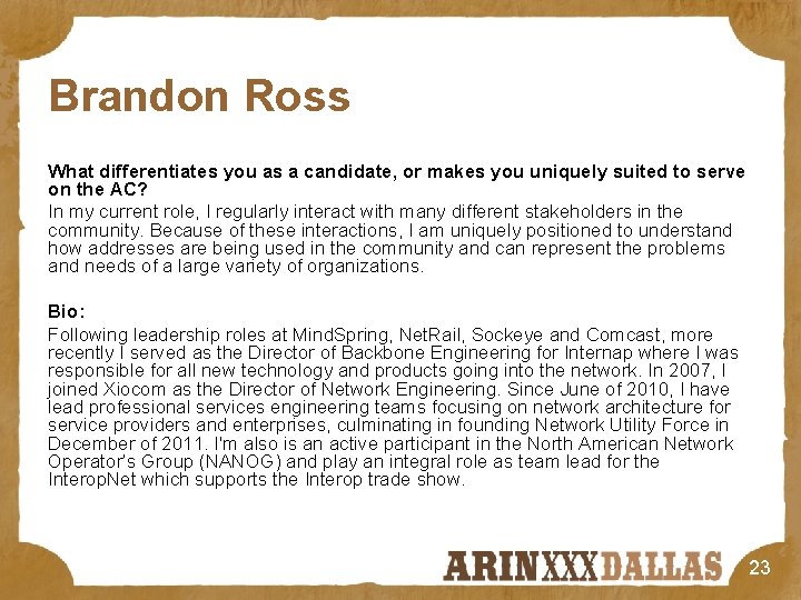 Brandon Ross What differentiates you as a candidate, or makes you uniquely suited to
