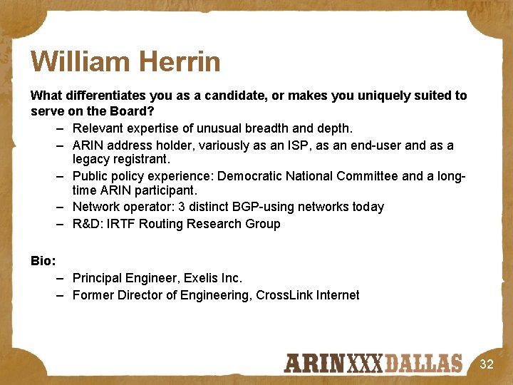 William Herrin What differentiates you as a candidate, or makes you uniquely suited to