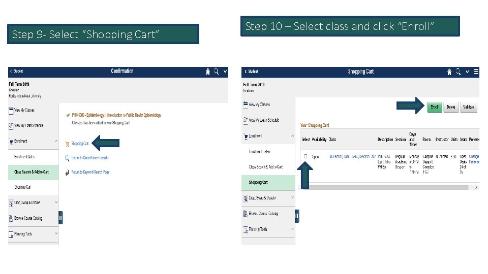 Step 9 - Select “Shopping Cart” Step 10 – Select class and click “Enroll”