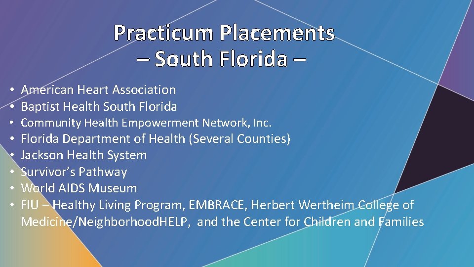 Practicum Placements – South Florida – • American Heart Association • Baptist Health South