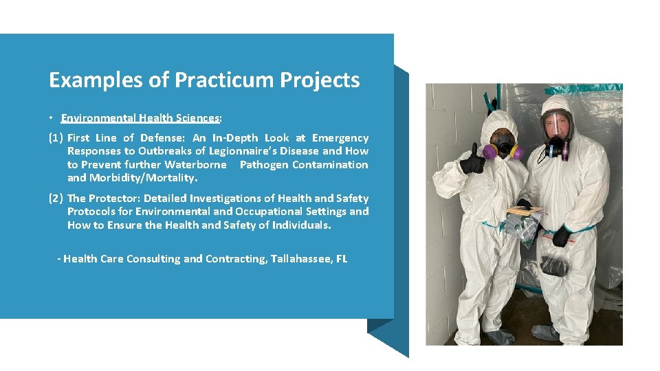 Examples of Practicum Projects • Environmental Health Sciences: (1) First Line of Defense: An