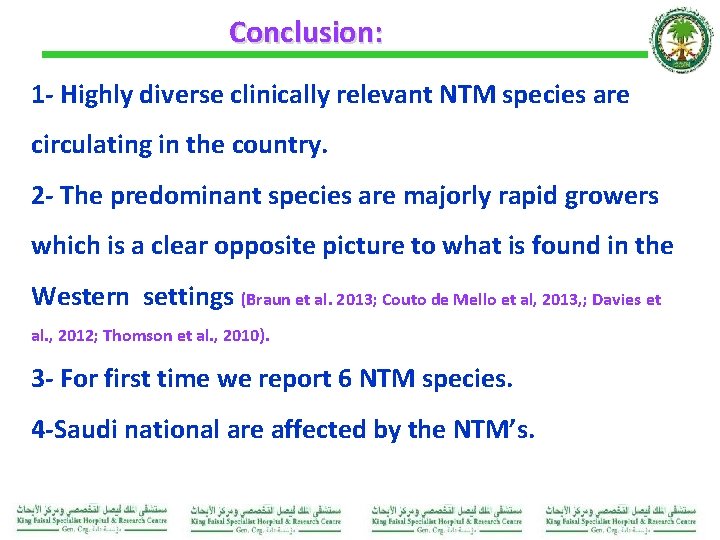 Conclusion: 1 - Highly diverse clinically relevant NTM species are circulating in the country.