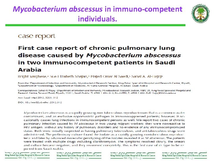 Mycobacterium abscessus in immuno-competent individuals. 