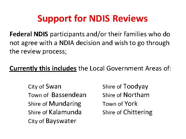 Support for NDIS Reviews Federal NDIS participants and/or their families who do not agree