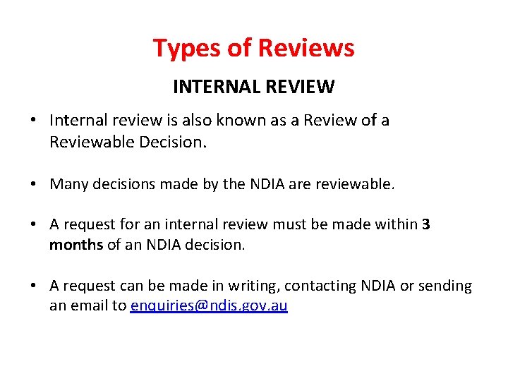 Types of Reviews INTERNAL REVIEW • Internal review is also known as a Review
