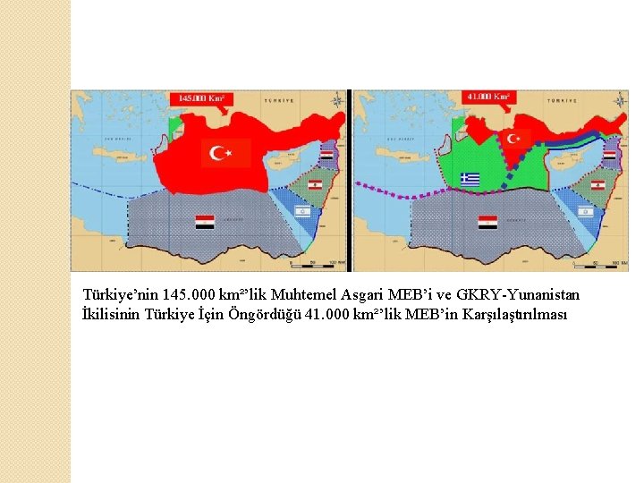 Türkiye’nin 145. 000 km²’lik Muhtemel Asgari MEB’i ve GKRY-Yunanistan İkilisinin Türkiye İçin Öngördüğü 41.