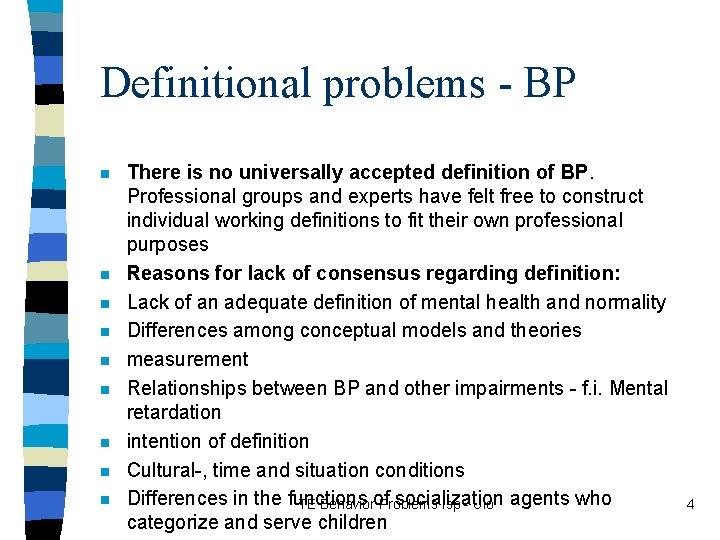 Definitional problems - BP n n n n n There is no universally accepted