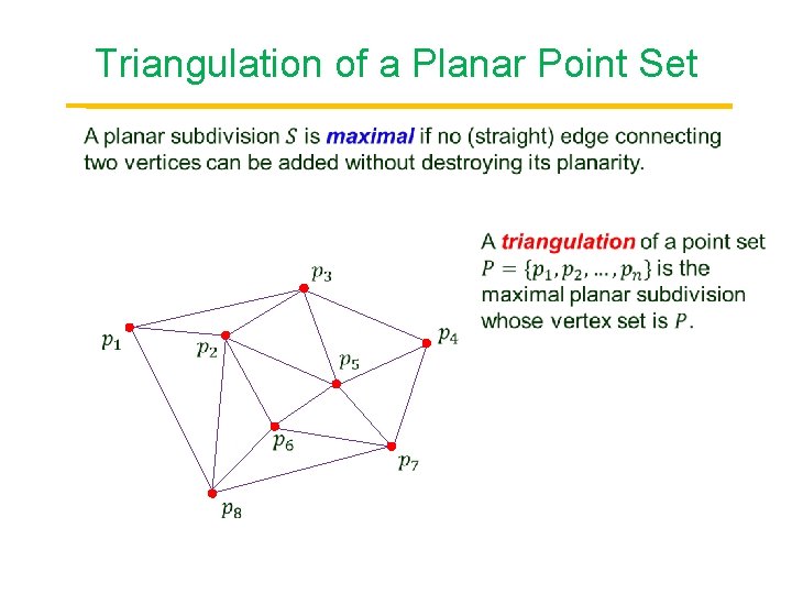 Triangulation of a Planar Point Set 