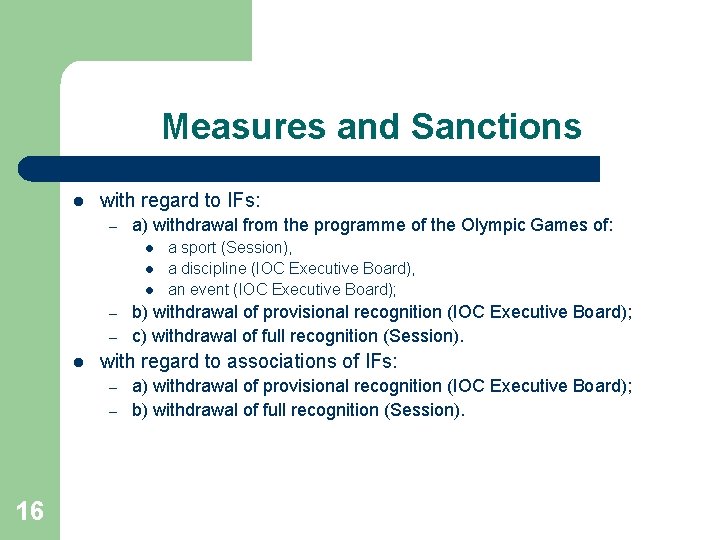 Measures and Sanctions l with regard to IFs: – a) withdrawal from the programme