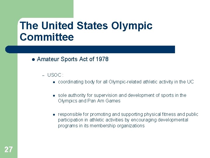 The United States Olympic Committee l Amateur Sports Act of 1978 – 27 USOC