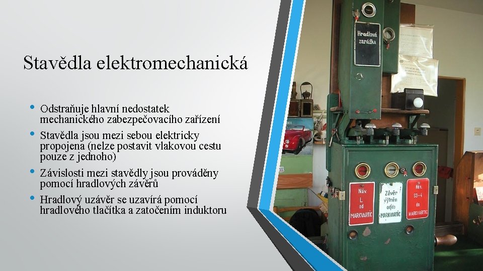 Stavědla elektromechanická • • Odstraňuje hlavní nedostatek mechanického zabezpečovacího zařízení Stavědla jsou mezi sebou