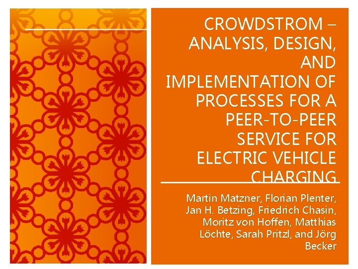 CROWDSTROM – ANALYSIS, DESIGN, AND IMPLEMENTATION OF PROCESSES FOR A PEER-TO-PEER SERVICE FOR ELECTRIC