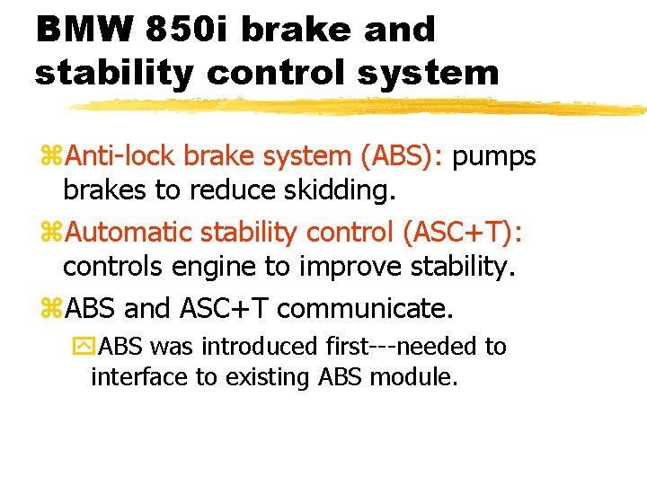 BMW 850 i brake and stability control system Anti-lock brake system (ABS): pumps brakes