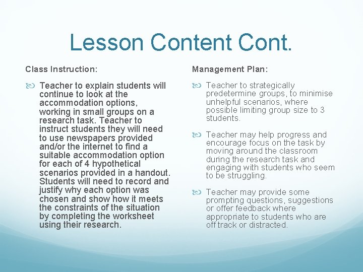 Lesson Content Cont. Class Instruction: Management Plan: Teacher to explain students will Teacher to
