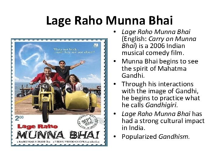 Lage Raho Munna Bhai • Lage Raho Munna Bhai (English: Carry on Munna Bhai)