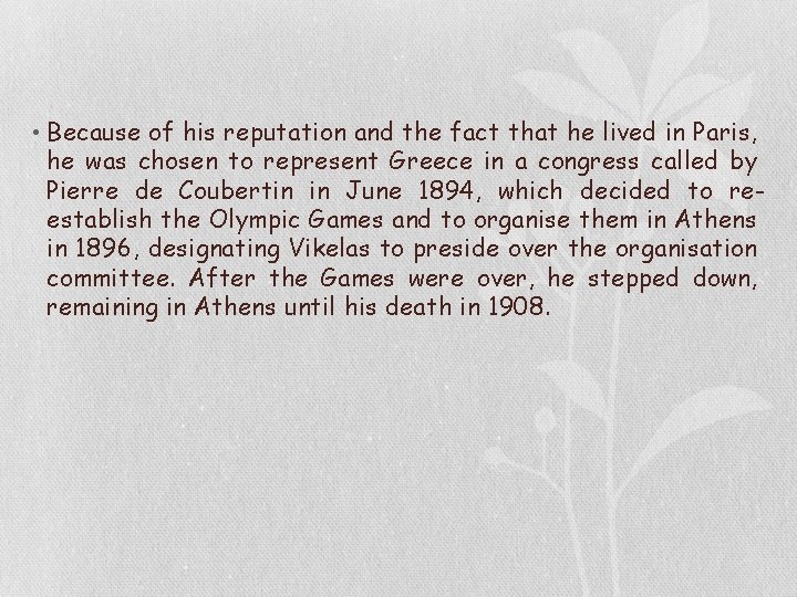  • Because of his reputation and the fact that he lived in Paris,