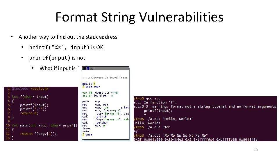 Format String Vulnerabilities • Another way to find out the stack address • printf("%s",