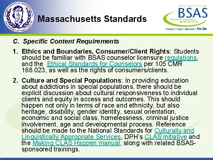 Massachusetts Standards C. Specific Content Requirements 1. Ethics and Boundaries, Consumer/Client Rights: Students should