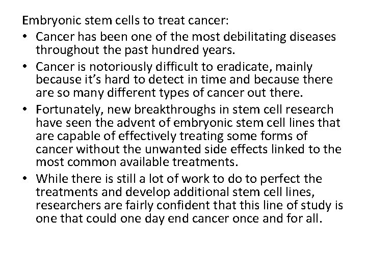 Embryonic stem cells to treat cancer: • Cancer has been one of the most Embryonic stem cells to treat cancer: • Cancer has been one of the most