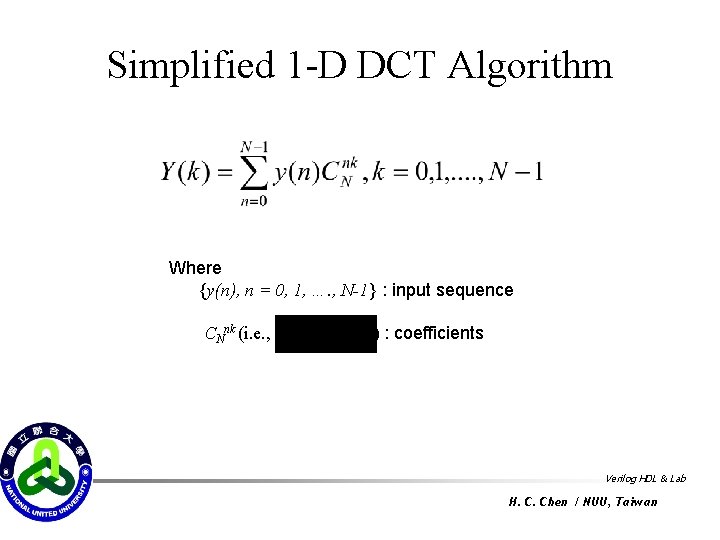 Simplified 1 -D DCT Algorithm Where {y(n), n = 0, 1, …. , N-1}