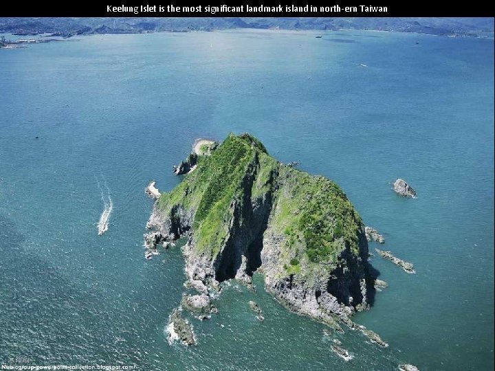 Keelung Islet is the most significant landmark island in north-ern Taiwan 