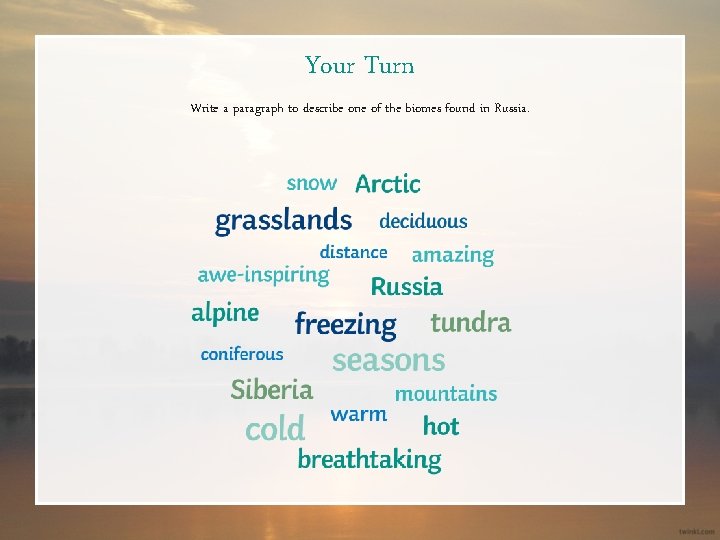 Your Turn Write a paragraph to describe one of the biomes found in Russia.