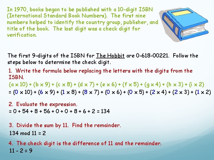 In 1970, books began to be published with a 10 -digit ISBN (International Standard In 1970, books began to be published with a 10 -digit ISBN (International Standard