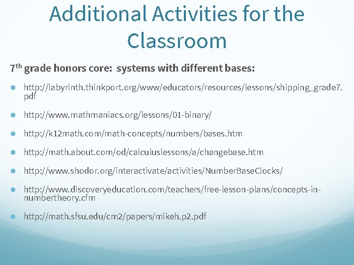 Additional Activities for the Classroom 7 th grade honors core: systems with different bases: Additional Activities for the Classroom 7 th grade honors core: systems with different bases:
