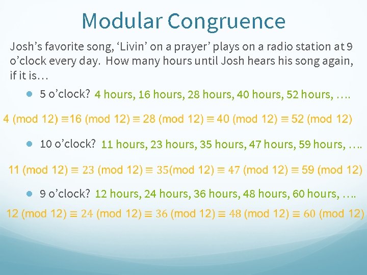 Modular Congruence Josh’s favorite song, ‘Livin’ on a prayer’ plays on a radio station Modular Congruence Josh’s favorite song, ‘Livin’ on a prayer’ plays on a radio station