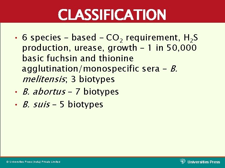 CLASSIFICATION • 6 species – based – CO 2 requirement, H 2 S production,