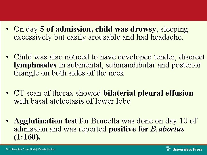  • On day 5 of admission, child was drowsy, sleeping excessively but easily