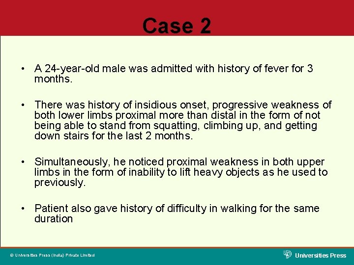 Case 2 • A 24 -year-old male was admitted with history of fever for