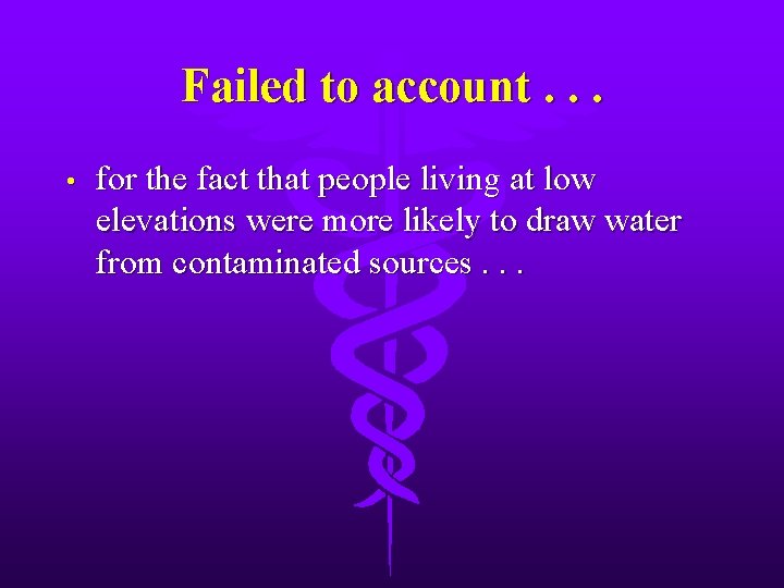 Failed to account. . . • for the fact that people living at low