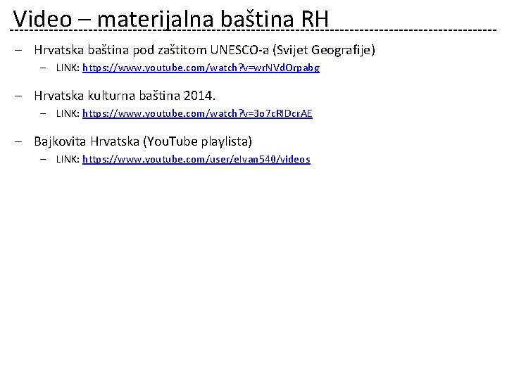 Video – materijalna baština RH – Hrvatska baština pod zaštitom UNESCO-a (Svijet Geografije) –