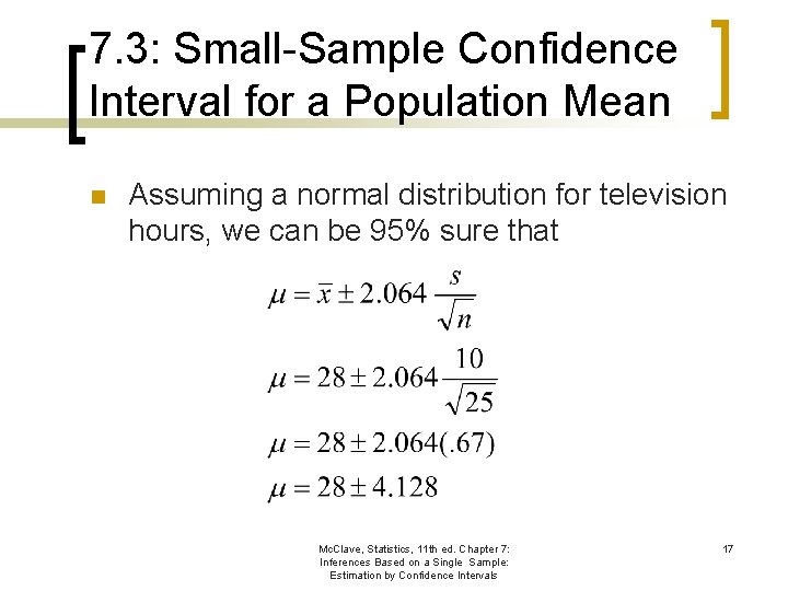 7. 3: Small-Sample Confidence Interval for a Population Mean n Assuming a normal distribution