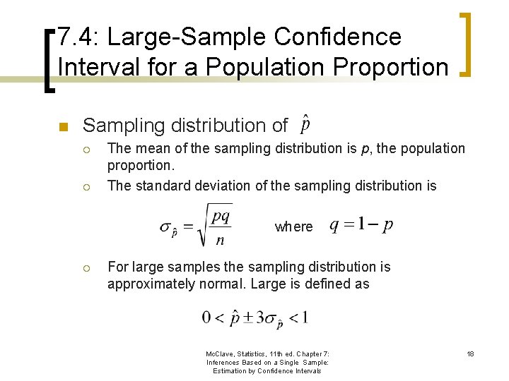 7. 4: Large-Sample Confidence Interval for a Population Proportion n Sampling distribution of ¡