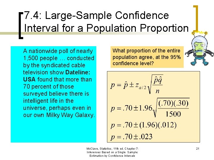 7. 4: Large-Sample Confidence Interval for a Population Proportion A nationwide poll of nearly