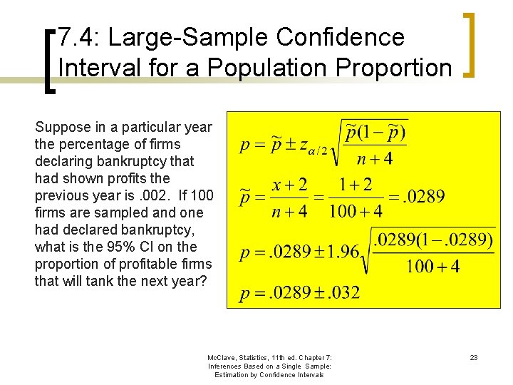 7. 4: Large-Sample Confidence Interval for a Population Proportion Suppose in a particular year